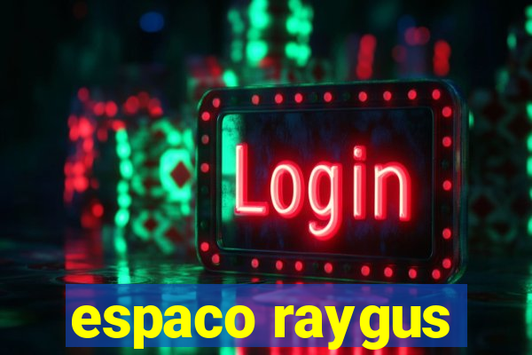 espaco raygus